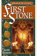 The First Stone: Book Six Of The Last Rune