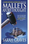 Mallets Aforethought: A Home Repair Is Homicide Mystery