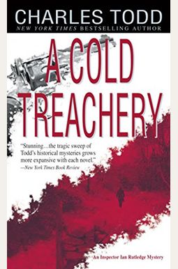 A Cold Treachery: An Inspector Ian Rutledge Mystery A Cold Treachery: An Inspector Ian Rutledge Mystery