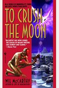 To Crush The Moon: Volume 3
