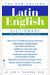 The New College Latin & English Dictionary, Revised And Updated