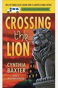Crossing The Lion: A Reigning Cats & Dogs Mystery