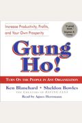 Gung Ho!: Turn On The People In Any Organization