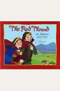 The Red Thread An Adoption Fairy Tale