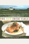The New Irish Table  Contemporary Recipes