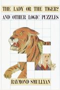 The Lady Or The Tiger And Other Logic Puzzles