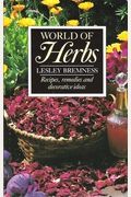 World of Herbs: Recipes, Remedies and Decorative Ideas