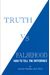 Truth Vs. Falsehood: How To Tell The Difference