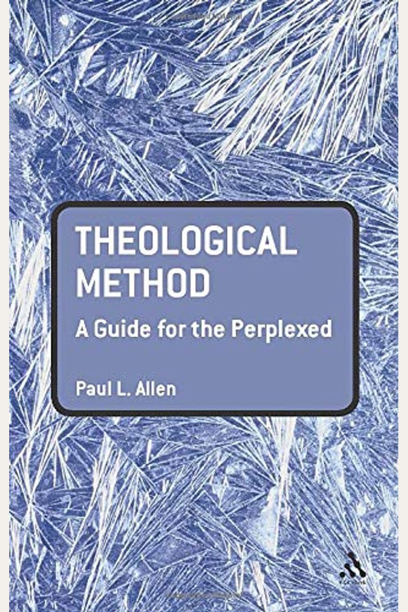 Theological Method: A Guide For The Perplexed