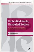 Embodied Souls, Ensouled Bodies: An Exercise In Christological Anthropology And Its Significance For The Mind/Body Debate