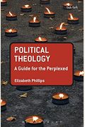 Political Theology: A Guide For The Perplexed