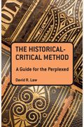 The Historical-Critical Method: A Guide For The Perplexed