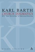 Church Dogmatics Study Edition 21: The Doctrine of Reconciliation IV.1 Â§ 57-59
