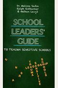 School Leaders Guide To Trauma Sensitive Schools