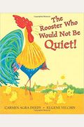 The Rooster Who Would Not Be Quiet