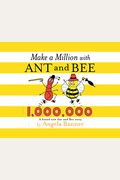Make A Million With Ant And Bee