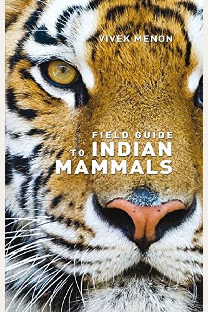 Field Guide to Indian Mammals by Vivek Menon