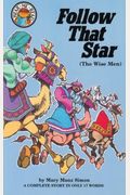 Follow That Star: Matthew 2:1-11: The Visit Of The Wise Men