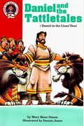 Daniel and the Tattletales: Daniel 6: Daniel in the Lions' Den (Hear Me Read. Level 2)
