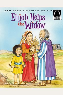 Buy Elijah Helps A Widow Book By: Arch Books