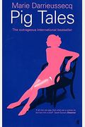 Pig Tales: A Novel Of Lust And Transformation
