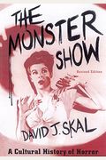 The Monster Show: A Cultural History Of Horror