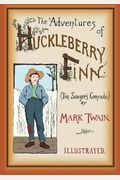 The Adventures of Huckleberry Finn Unabridged and Illustrated
