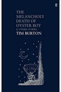 The Melancholy Death Of Oyster Boy: And Other Stories