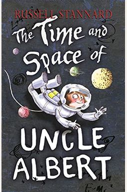 The Time and Space of Uncle Albert The Time and Space of Uncle Albert