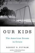 Our Kids The American Dream In Crisis