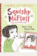 Squishy Mcfluff Meets Mad Nana Dot!