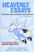 Heavenly Essays: 50 Narrative College Application Essays That Worked