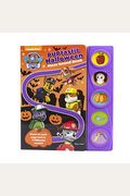 Nickelodeon Paw Patrol: Puptastic Halloween Maze Sound Book [With Battery]