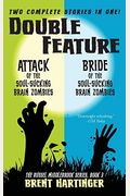 Double Feature: Attack Of The Soul-Sucking Brain Zombies/Bride Of The Soul-Sucking Brain Zombies