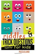 Riddles And Trick Questions For Kids And Family
