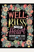 A Chalkboard Coloring Book: Southern Sayins' & Sass: Well Bless Your Heart: Day & Night Edition