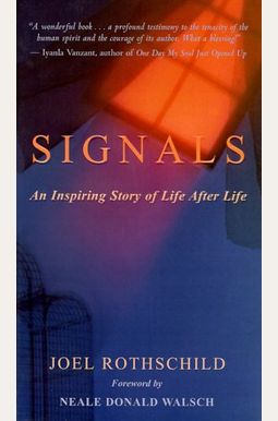 Signals An Inspiring Story Of Life After Life Signals An Inspiring Story Of Life After Life