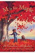 M Is For Maple: A Canadian Alphabet