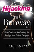 Hijacking The Runway How Celebrities Are Stealing The Spotlight From Fashion Designers