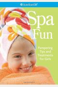 Spa Fun Pampering Tips and Treatments for Girls