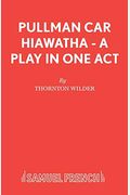 Pullman Car Hiawatha - A Play In One Act