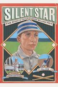 Silent Star The Story Of Deaf Major Leaguer William Hoy