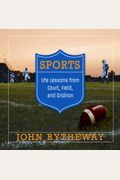 Sports Life Lessons From Court Field And Gridiron