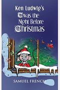 Ken Ludwig's 'twas the Night Before Christmas