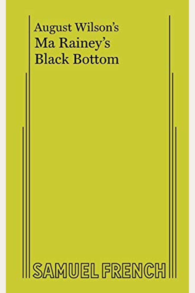 Ma Rainey's Black Bottom: A Play In Two Acts