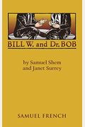 Bill W. And Dr. Bob