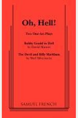 Oh, Hell!: Two One Act Plays Oh, Hell!: Two One Act Plays