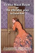 In The Next Room: Or The Vibrator Play