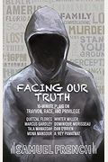 Facing Our Truth: Short Plays On Trayvon, Race, And Privilege