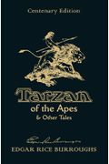 Tarzan Of The Apes & Other Tales: Centenary Edition